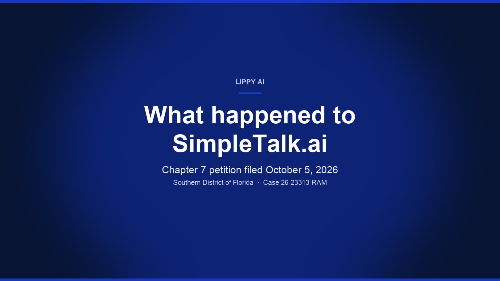 What happened to SimpleTalk.ai? The Chapter 7 filing and what to do next